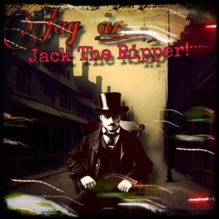 Jag är: Jack The Ripper!