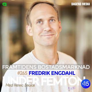 #265 Framtidens bostadsmarknad - Fredrik Engdahl