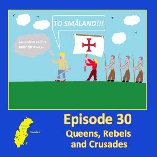 30. Queens, Rebels and Crusades