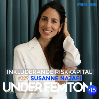 #329 Inkluderande Riskkapital - Susanne Najafi