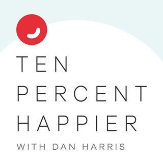 10% Happier with Dan Harris