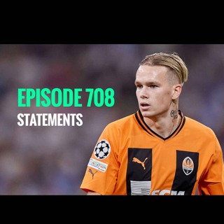 Episode 708 - Statements