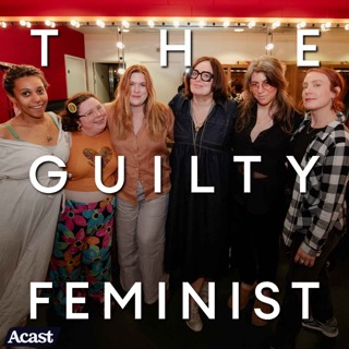 404. Guilty Feminist Edinburgh Previews with Zoe Brownstone, Jessica Regan, Kate Cheka, Sara Barron and Alison Spittle