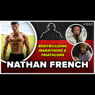 Nathan French - Excelling in Bodybuilding, Marathons, Triathlons at age 22 || MBPP Ep. 848