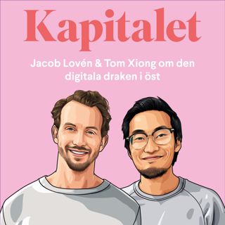 177: Sommar – Jacob Lovén & Tom Xiong om den digitala draken i öst 