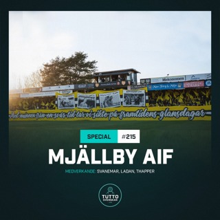 #215 SOMMARSPECIAL: Mjällby AIF