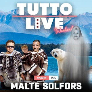 TUTTO LIVE WEEKEND #35 - MALTE SOLFORS