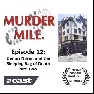 #12 - Dennis Nilsen and the Sleeping Bag of Death Part Two