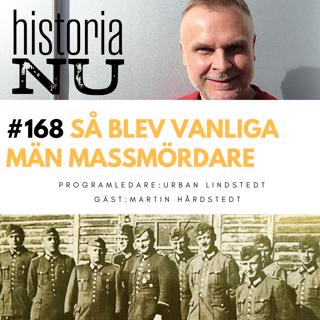 Så blev vanliga medelålders män Hitlers massmördare