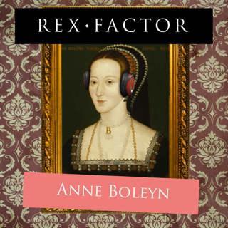 S3.43 Anne Boleyn: Biography