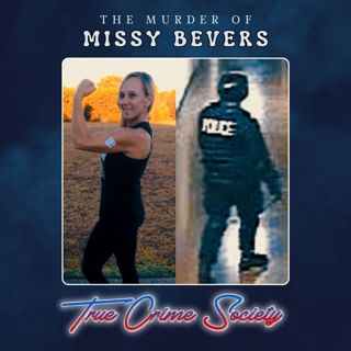 The Murder of Missy Bevers