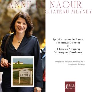 Friends of the Pod Series -- Ep 385:  Anne Le Naour of Chateau Meyney - Redefining Saint-Estèphe of Bordeaux