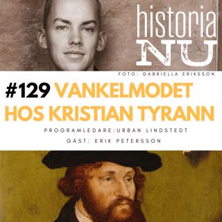 Kristian Tyranns vankelmod – Kristian II:s väg bort från makten