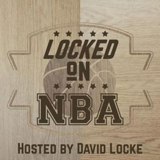 LOCKED ON NBA - 7/2/18 - Biggest Stories, Local Experts - Looking Back At The Big Free Agency Deals From Day 1