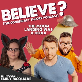 Believe? The Conspiracy Theory Podcast