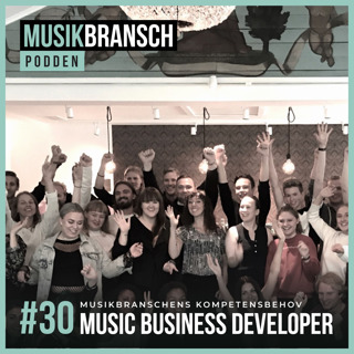 30. Music Business Developer & behov i branschen- Andreas & Niclas