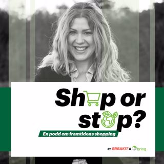 Shop or Stop - om framtidens shopping. Del 3: Brita Helleberg