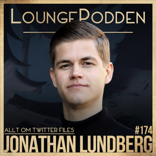 #174 - TWITTER FILES: Jonathan Lundberg, Journalist
