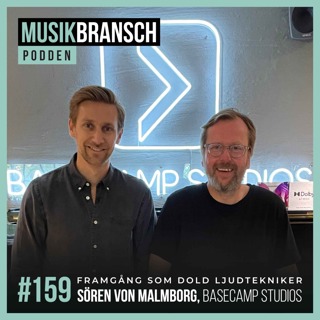 159. Framgång som dold ljudtekniker - Sören von Malmborg, Basecamp Studios [Kort]