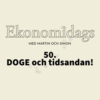 50. DOGE och tidsandan!