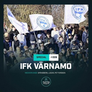 #228 SOMMARSPECIAL: IFK Värnamo