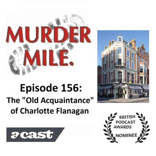 #156 - The "Old Acquaintance" of Charlotte Flanagan