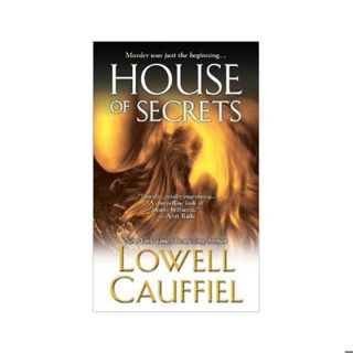 HOUSE OF SECRETS-Lowell Cauffiel