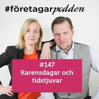 Företagarpodden 147: Karensdagar och tidstjuvar