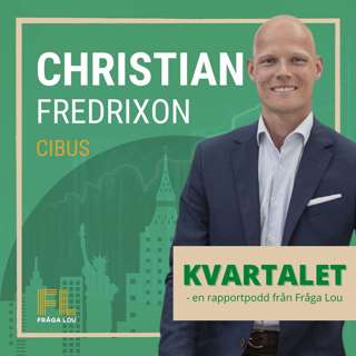 Kvartalet | Christian Fredrixon om Cibus K2 2024