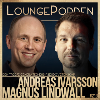 #219 - TREDJE GENERATIONENS PSEUDOVETENSKAP: Andreas Ivarsson & Magnus Lindwall