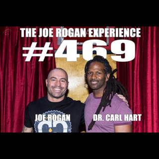 #469 - Dr. Carl Hart