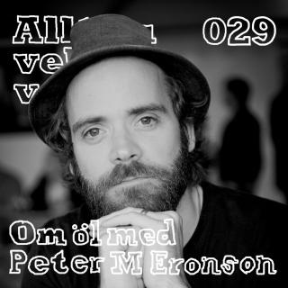 029 Om öl med Peter M Eronson