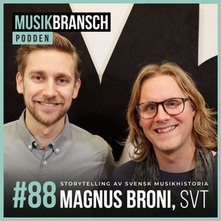 88. Storytelling av svensk musikhistoria - Magnus Broni, SVT [Kort]