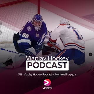 318. Viaplay Hockey Podcast - Montreal i brygga