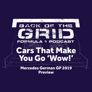2019 German GP Preview - Cars That Make You Go 'Wow!'