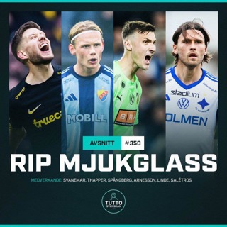 #350 -RIP Mjukglass