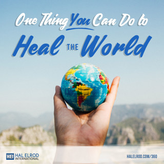 360: One Thing You Can Do to Heal the World