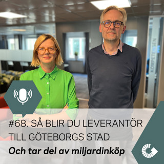 #68. Så blir du leverantör till Göteborgs Stad och tar del av miljardinköp