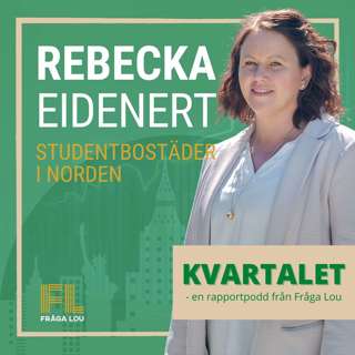 Kvartalet | Rebecka Eidenert om Studentbostäder i Nordens K2 2024