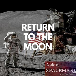 AaS! 223: Why is it So Hard to Return to the Moon?