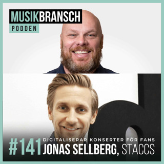 141. Digitaliserar konserter för fans - Jonas Sellberg, Staccs [Original]