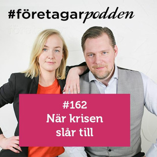 #Företagarpodden 162: När krisen slår till