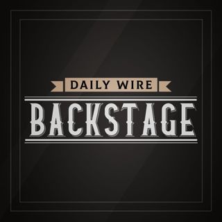 Daily Wire Backstage: And Iran... (I Ran So Far Away)