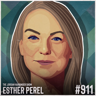 911: Esther Perel | Cheating, Argument, and Conflict