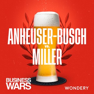 Anheuser-Busch vs Miller - Swinging for the Majors  | 2