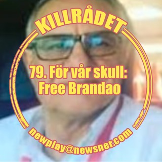 79. För vår skull: Free Brandao