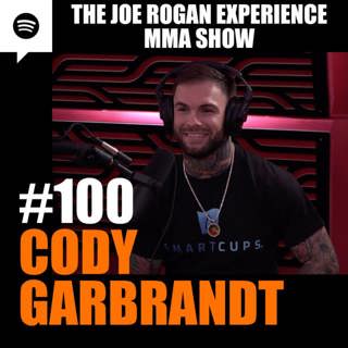 JRE MMA Show #100 with Cody Garbrandt