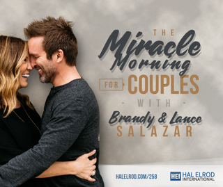 258: The Miracle Morning for Couples with Brandy & Lance Salazar