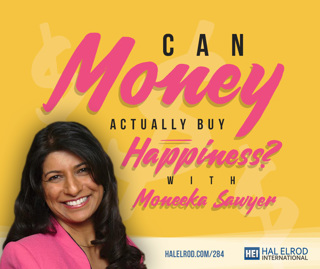 284: Can Money Actually Buy Happiness? with Moneeka Sawyer