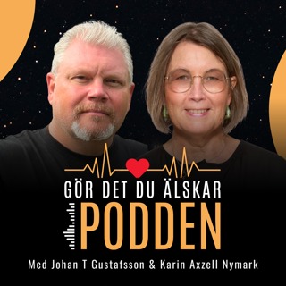 Gör det du älskar podden